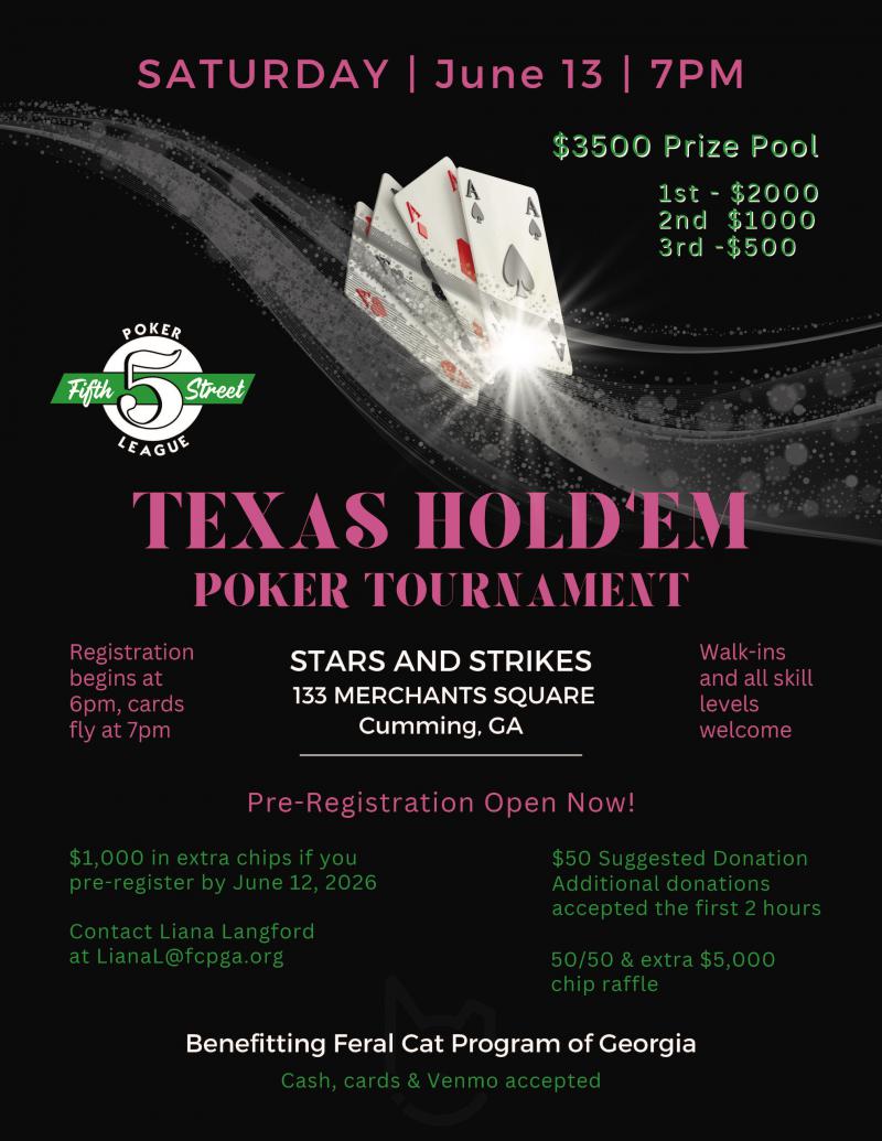Texas Hold'em Tournament Benefiting Feral Cat Program of Georgia - Stars and Strikes at 5thstreetpoker.com